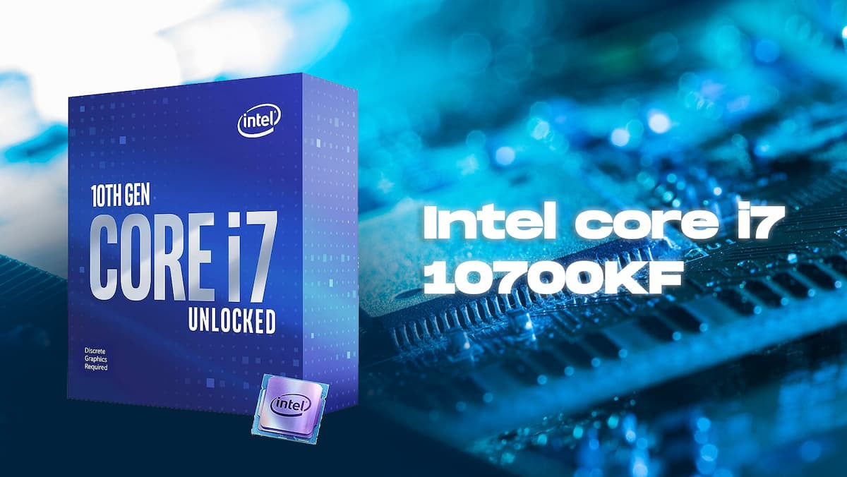Intel Core i7-10700KF: ¿Es la mejor opción para ti?