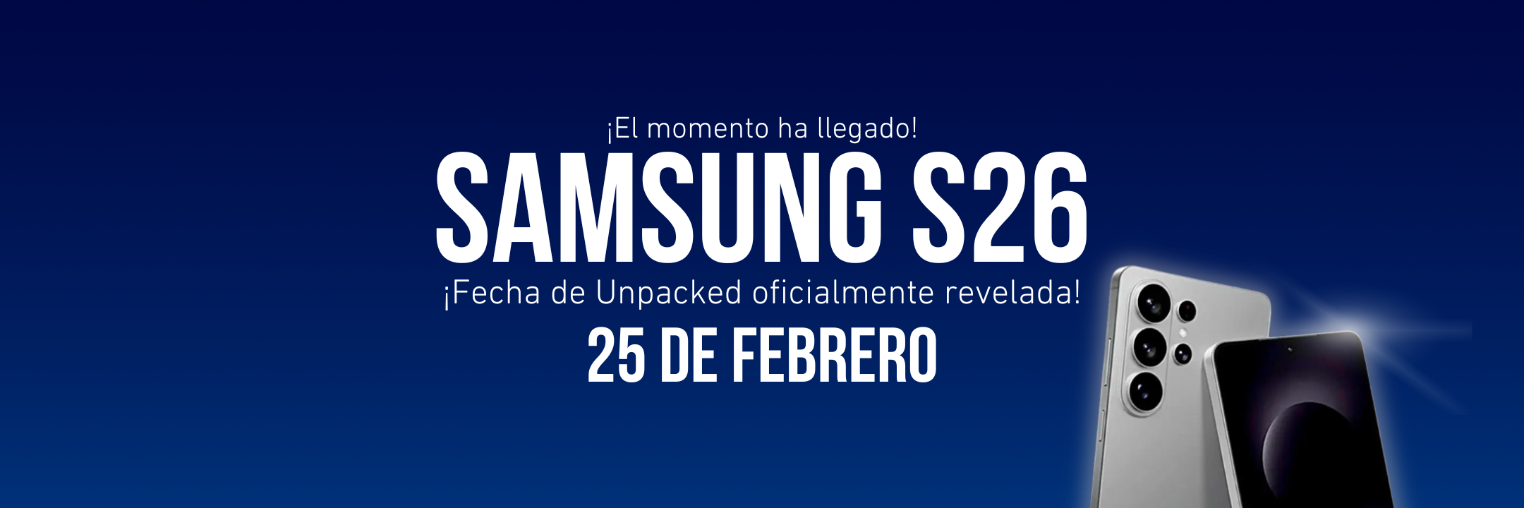 Lanzamiento del Samsung Galaxy S26 en Chile: Fecha Clave y Detalles Confirmados